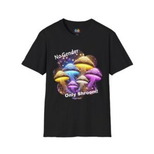 No Gender - Only Shroom! TEE - Unisex