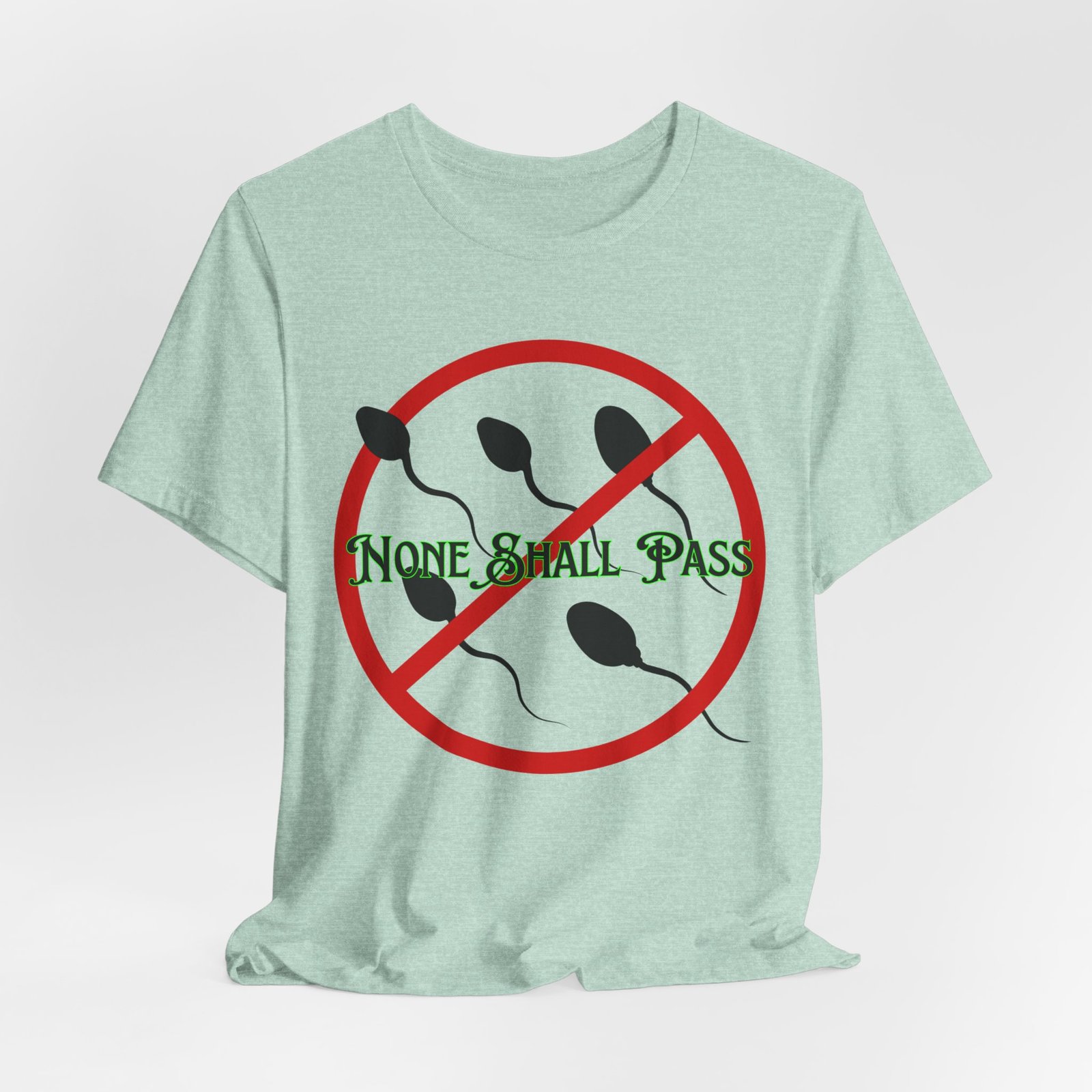 Non Shall Pass - No-Sperm Tee - Image 4