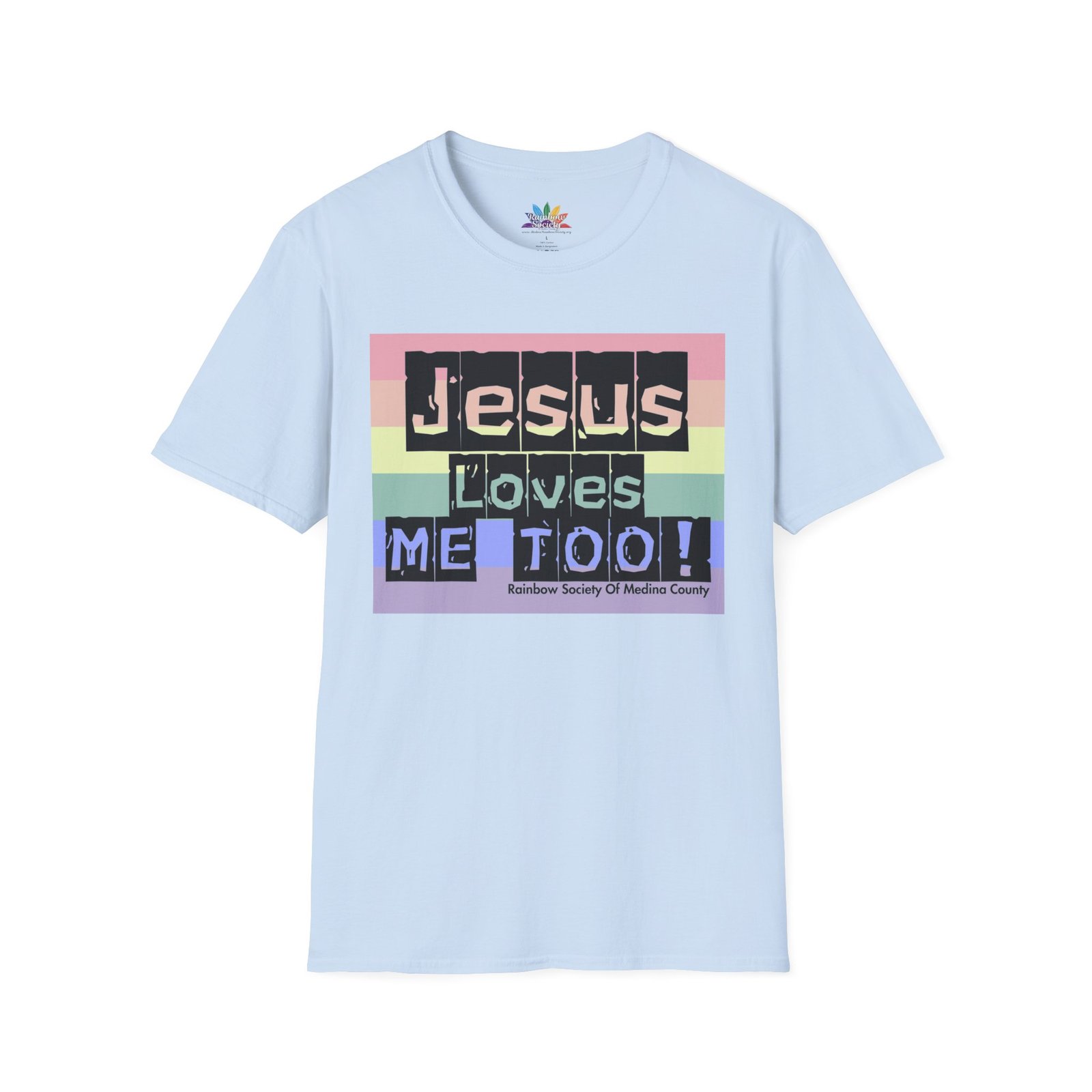 Jesus Loves Me Too! Pride Tee - Unisex